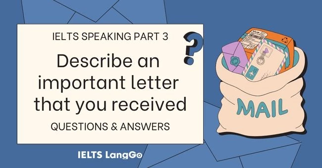 Describe a letter you received Part 3 Questions & Answers