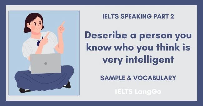 Sample describe a person who is intelligent IELTS Speaking