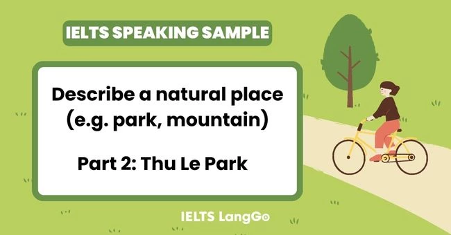 Sample Describe a natural place (e.g. park, mountain)