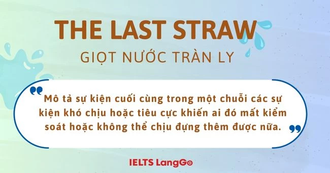 The last straw idiom nghĩa là gì