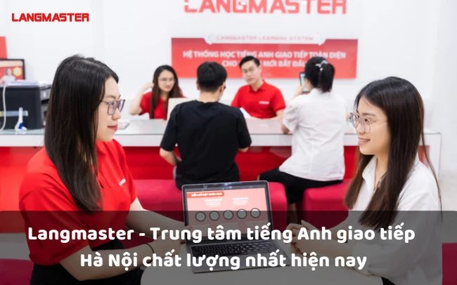 Trung tâm tiếng Anh giao tiếp Langmaster