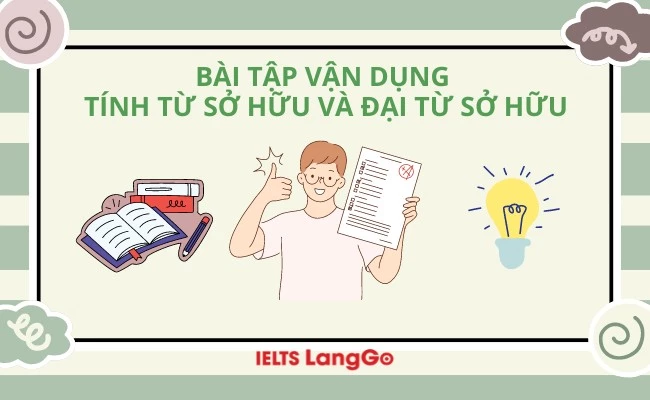 Bài tập phân biệt tính từ sở hữu và đại từ sở hữu