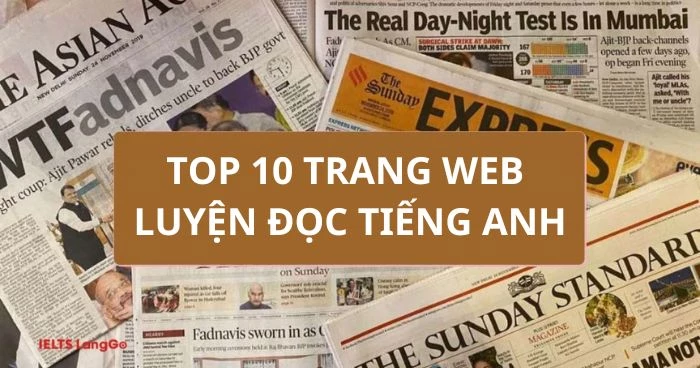 Top 10 trang web luyện đọc Tiếng Anh giúp nâng trình IELTS Reading