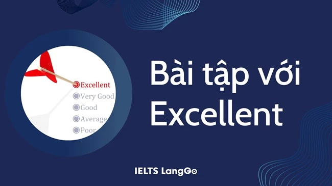 Bài tập với cấu trúc Excellent