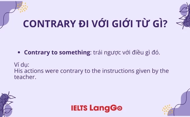 Contrary đi với giới từ to