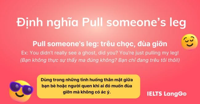 Pull someone’s leg nghĩa là gì