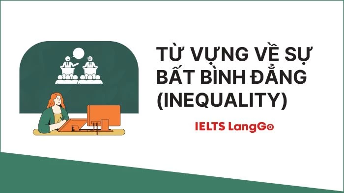 Từ vựng về sự bất bình đẳng (inequality)