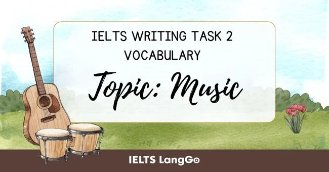 Music vocabulary IELTS Writing Task 2