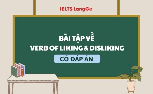 Bài tập về Verb of liking