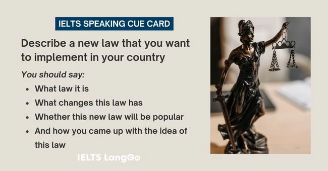 Describe a new law you would like to implement in your country cue card