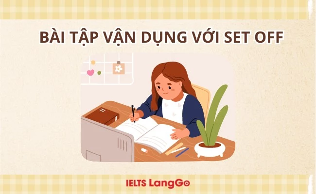 Bài tập vận dụng với set off