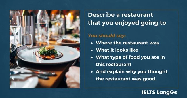 Describe a restaurant that you enjoyed going to cue card