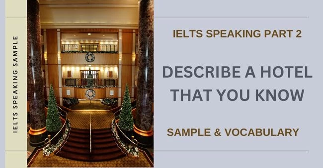 Sample Describe a hotel that you know IELTS Speaking