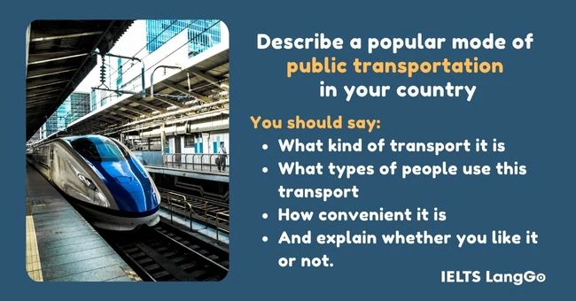 Describe a popular mode of public transportation in your country cue card