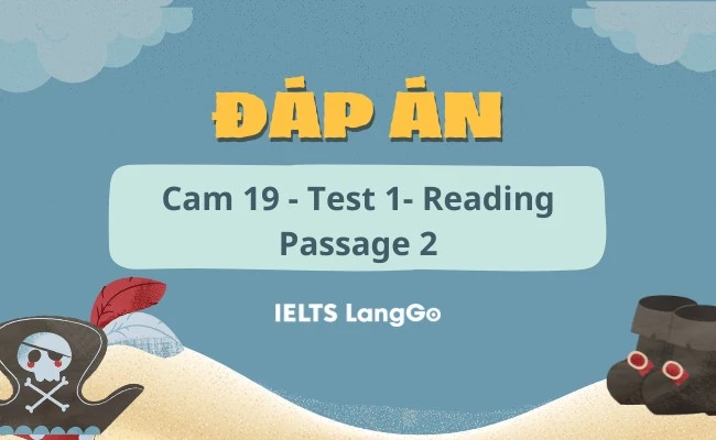 Chữa chi tiết đề Cambridge IELTS 19, Test 1, Reading passage 2