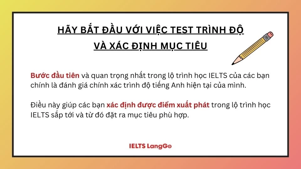 Hãy bắt đầu lộ trình học IELTS với việc test trình độ