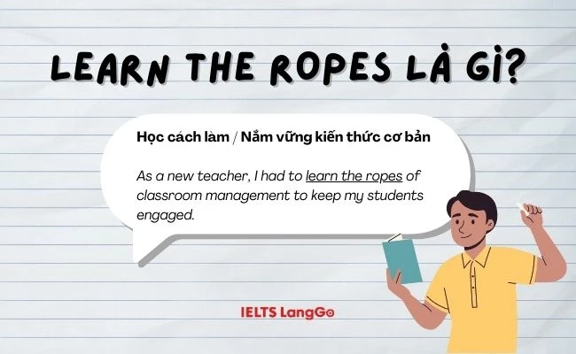 Ý nghĩa thành ngữ Learn the ropes