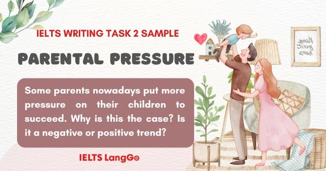 Topic Parental pressure IELTS Writing Task 2: Bài mẫu & dàn ý chi tiết