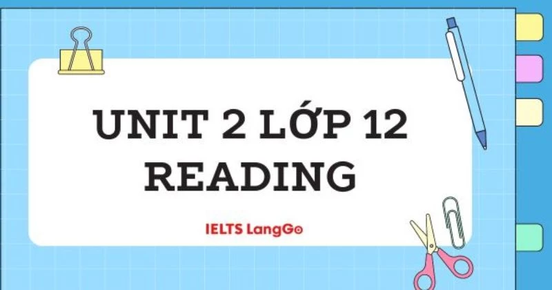 Soạn chi tiết Unit 2 Lớp 12 - Reading Sách mới Global Success (Trang 23)