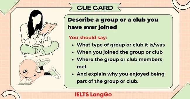 Describe a group or a club you have ever joined cue card