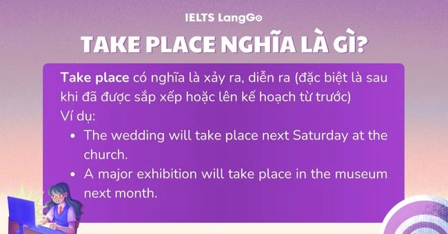 Take place nghĩa là gì