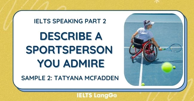 Describe a sportsperson you admire - Tatyana McFadden