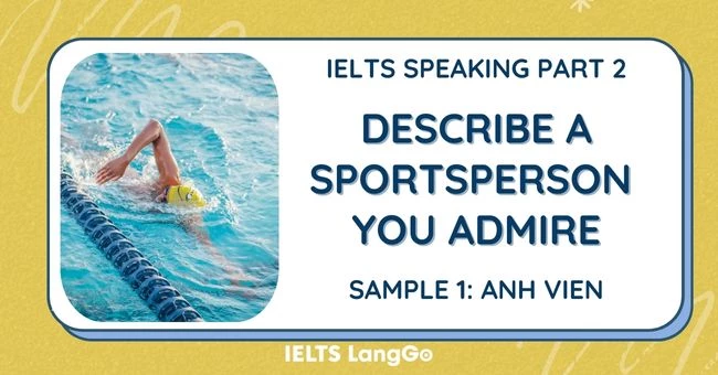 Describe a sportsperson whom you admire - Anh Vien