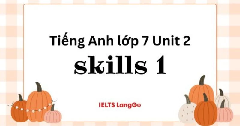 Soạn Tiếng Anh lớp 7 Unit 2 Skills 1 - Sách mới Global success (Trang 23)