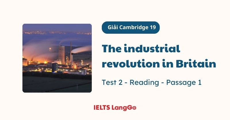 Giải đề Cambridge 19, Test 2, Reading passage 1: The industrial revolution in Britain