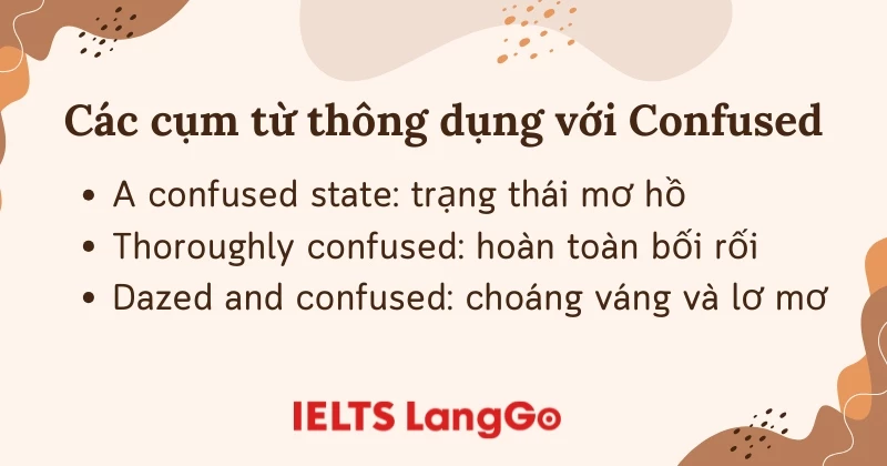 Các cụm từ thông dụng có sử dụng từ confused mà bạn cần biết