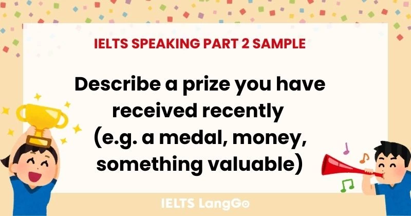 Describe a prize that you received sample answer