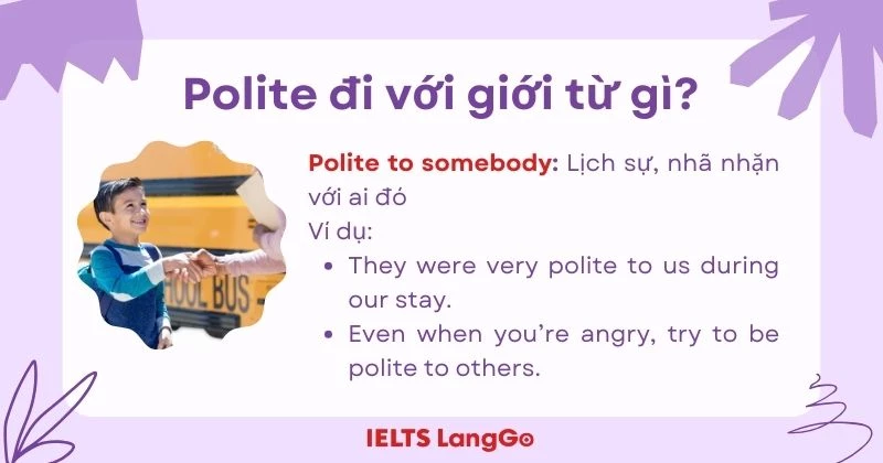 Polite đi với giới từ gì?