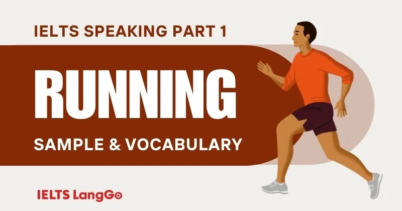 Topic Running IELTS Speaking Part 1: Câu trả lời tham khảo và Từ vựng