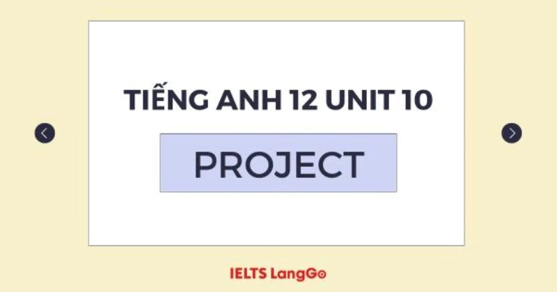 Hướng dẫn soạn Tiếng Anh 12 - Unit 10 - Project Sách mới (trang 139)