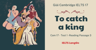 Giải đề Cambridge IELTS 17, Test 1, Reading passage 3: To catch a king