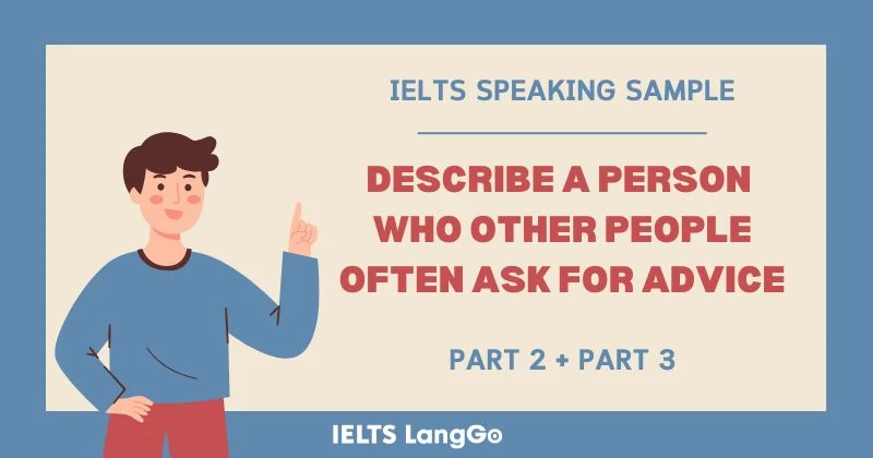 Giải đề Describe a person who other people often ask for advice