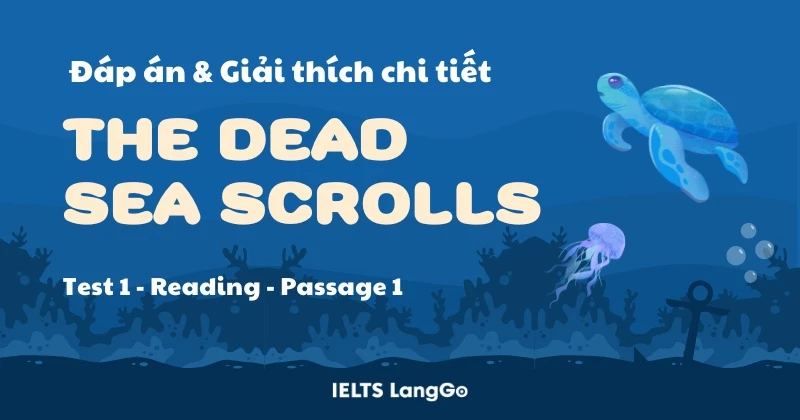 Chữa chi tiết đề Cam 17 -  Test 2 - Reading passage 1: The dead sea scrolls