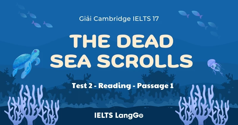 Giải Cambridge 17 -  Test 2 - Reading passage 1: The Dead Sea Scrolls