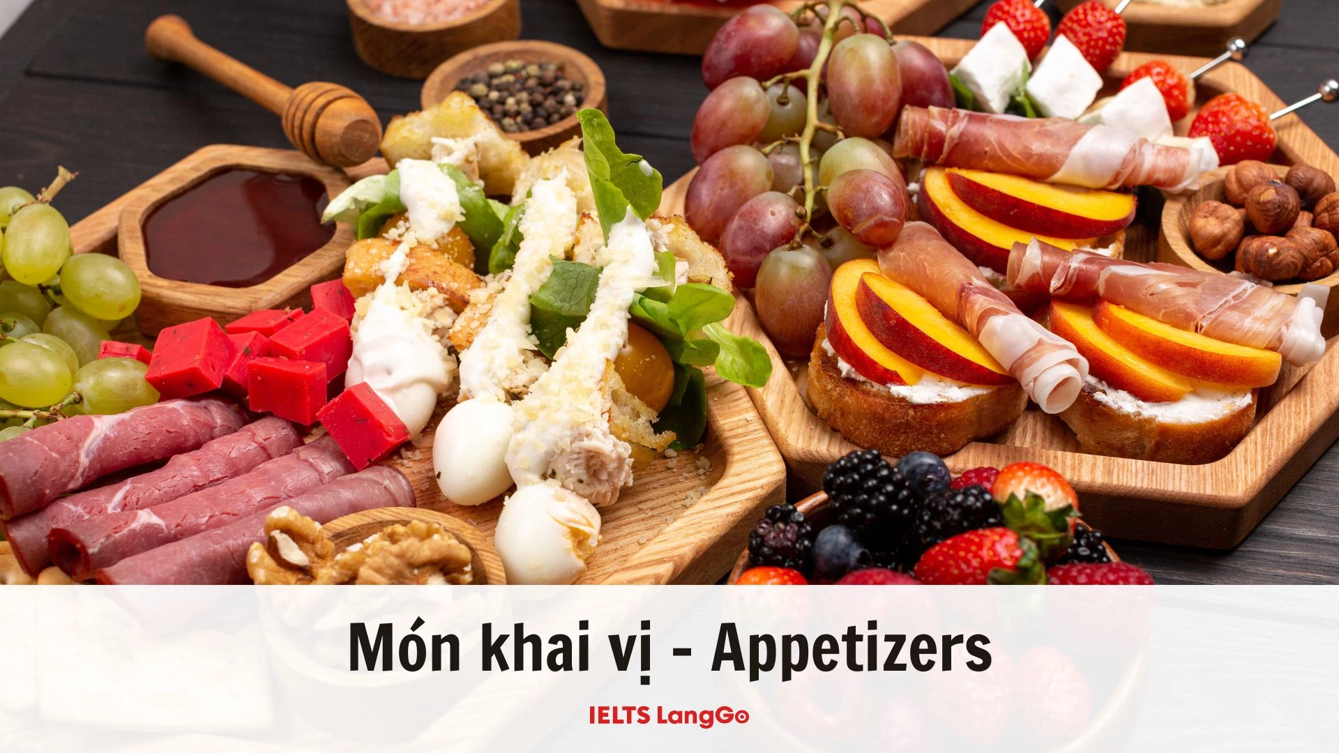 Từ vựng tiếng Anh về đồ ăn trong món khai vị (apertizers)