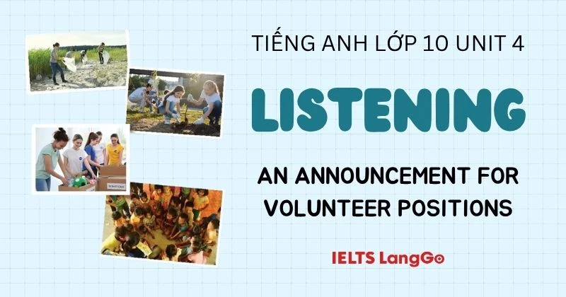 Đáp án Listening Unit 4 Tiếng Anh lớp 10 Global Success & giải thích