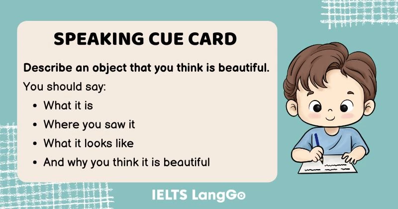 Describe an object that you think is beautiful cue card