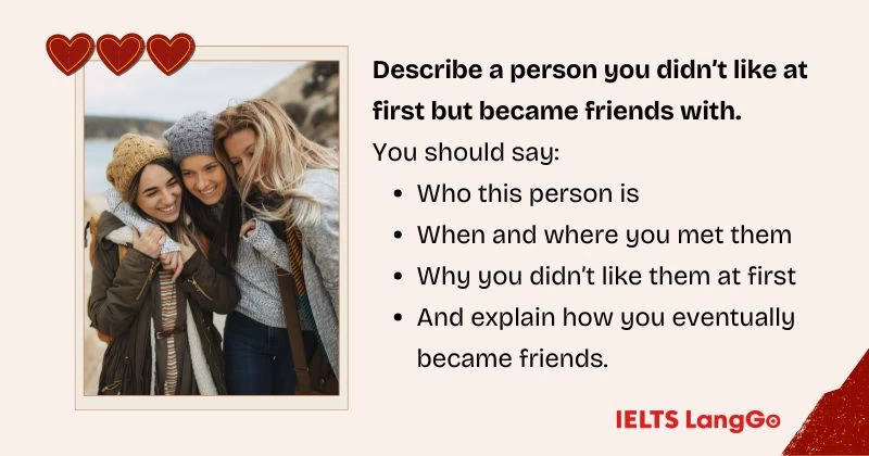 Describe a person you didn’t like at first but became friends with cue card