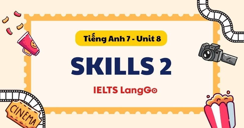 Soạn chi tiết Tiếng Anh lớp 7 Global Success Unit 8 - Skills 2 (trang 89)