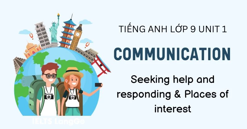 Đáp án phần Communication Unit 1 Tiếng Anh 9 sách Global Success