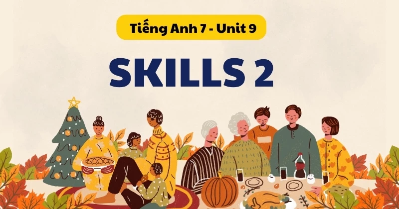 Soạn chi tiết Tiếng Anh lớp 7 Global Success - Unit 9 - Skills 2 (Trang 99)