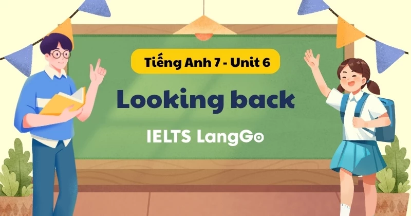 Soạn bài Tiếng Anh lớp 7 Sách mới - Unit 6 - Looking back (trang 68)