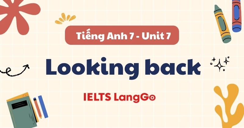 Đáp án chi tiết Tiếng Anh lớp 7 - Unit 7 - Looking back (trang 80)