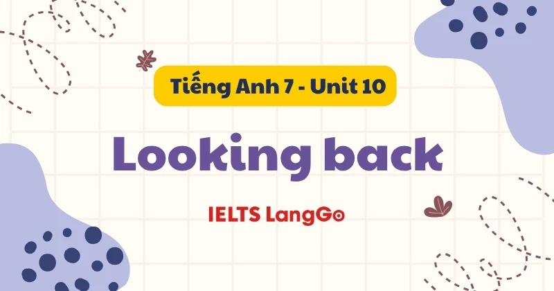 Soạn Tiếng Anh lớp 7 Global Success - Unit 10 - Looking back (trang 112)