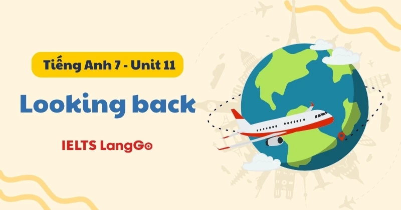 Giải chi tiết Tiếng Anh lớp 7 - Unit 11 - Looking back (trang 122)