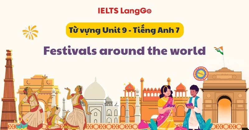 Tổng hợp từ vựng Unit 9 lớp 7 Global Success: Festivals around the world